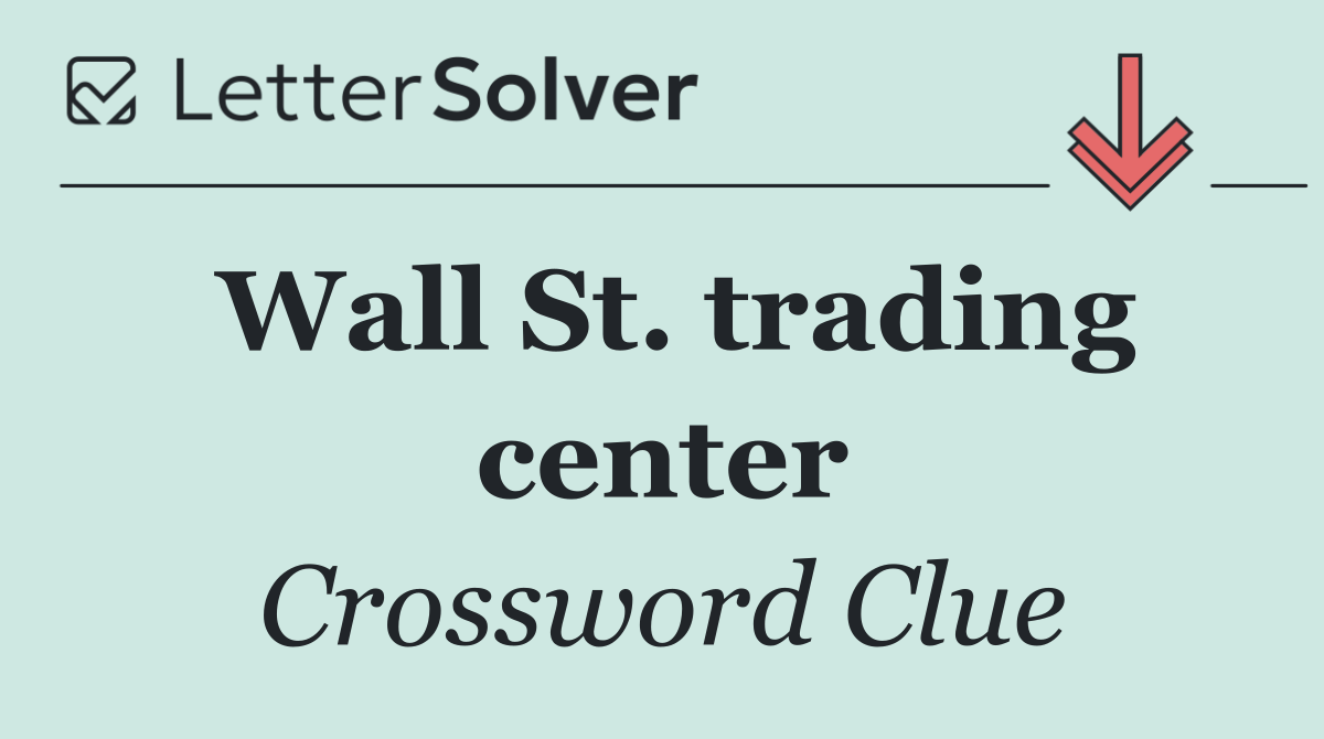 Wall St. trading center