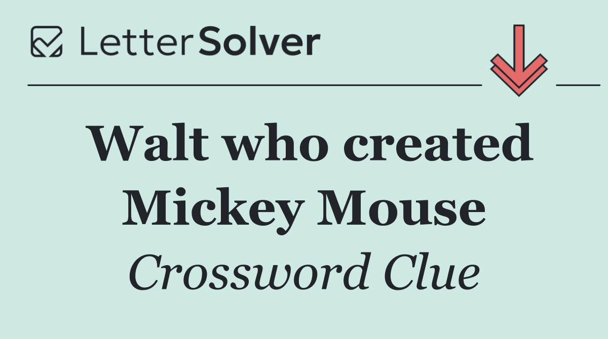 Walt who created Mickey Mouse