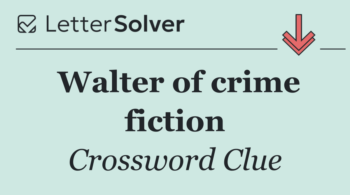 Walter of crime fiction