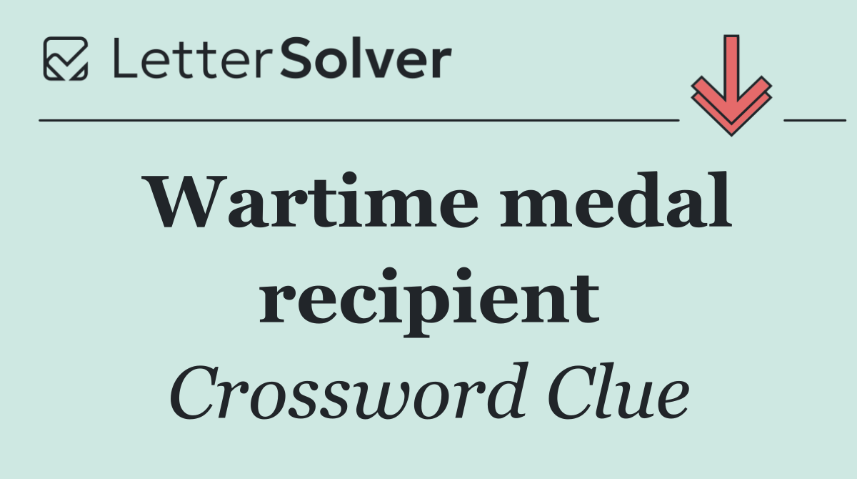 Wartime medal recipient