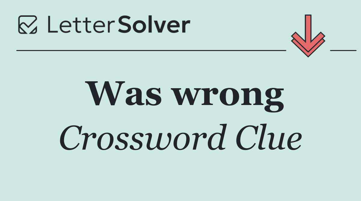 Was wrong