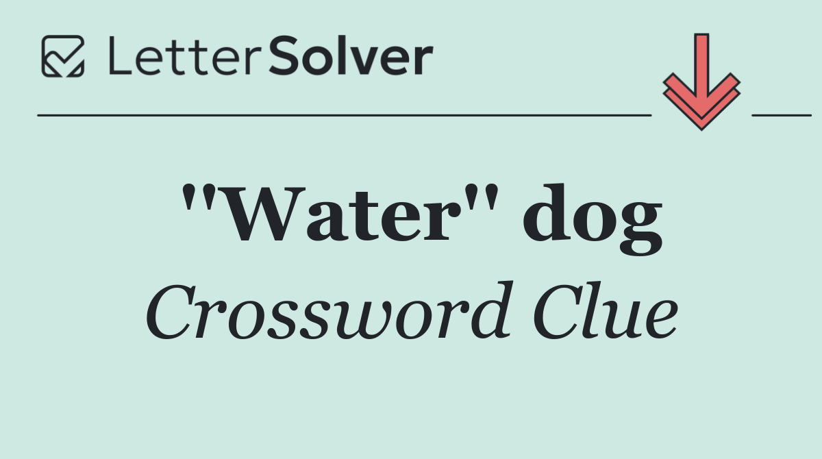 ''Water'' dog