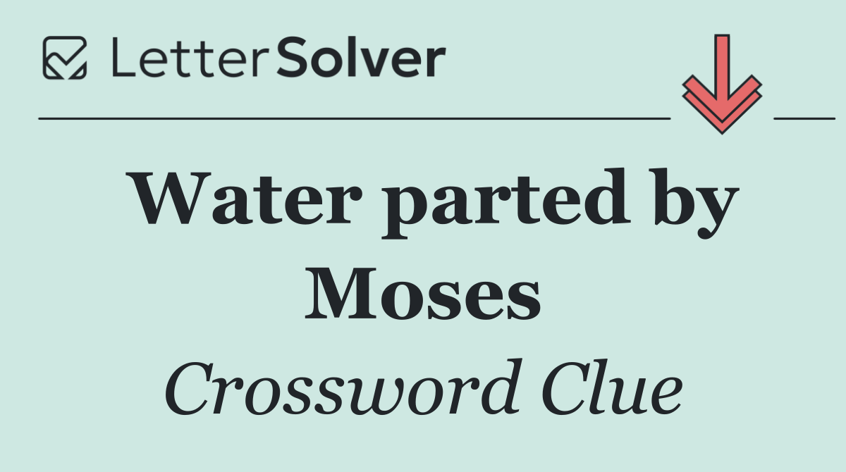 Water parted by Moses