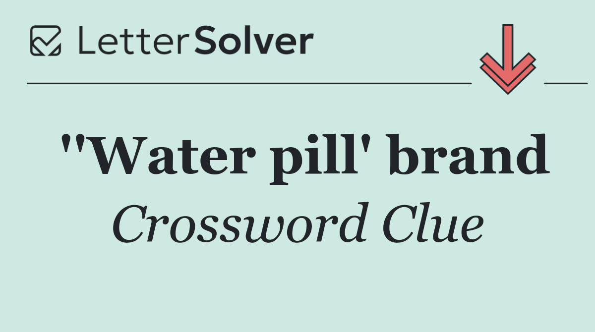 ''Water pill' brand