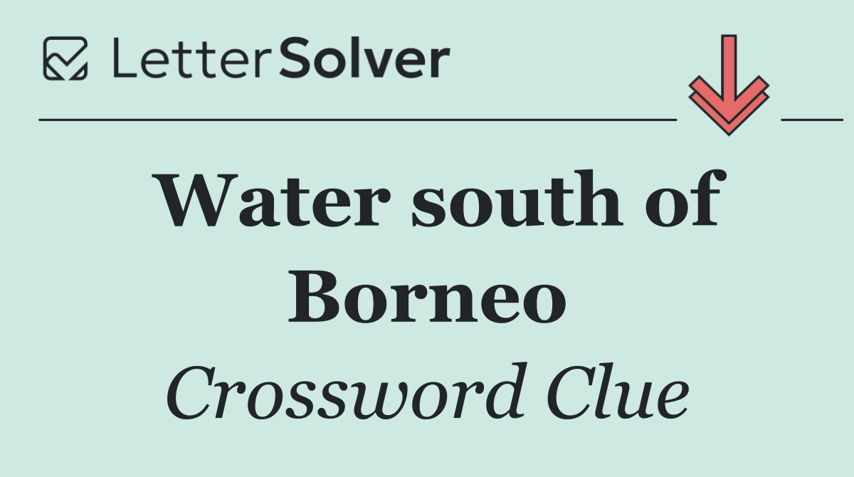 Water south of Borneo