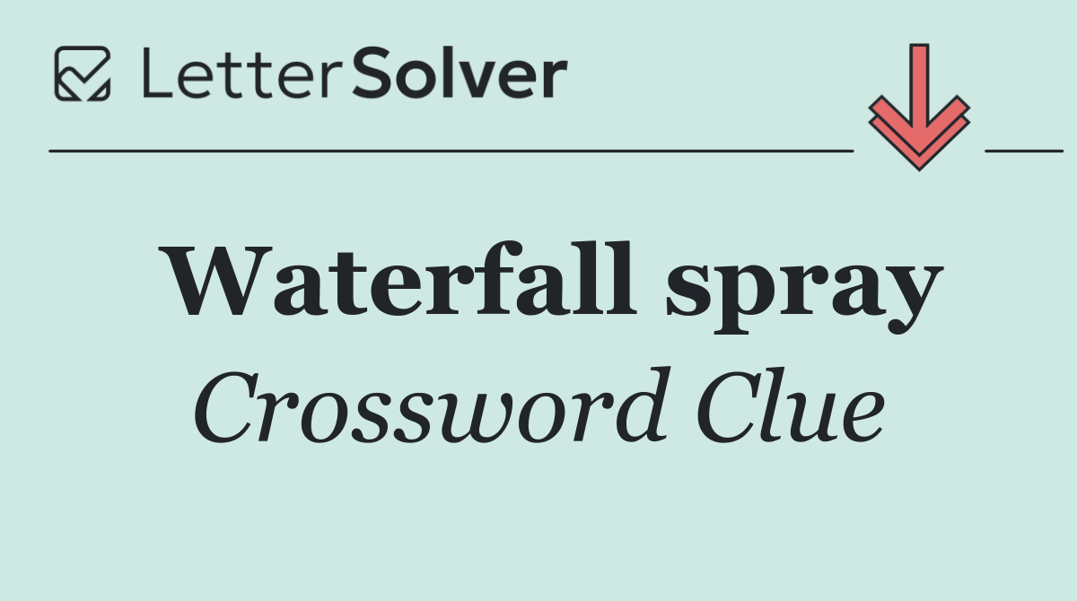 Waterfall spray