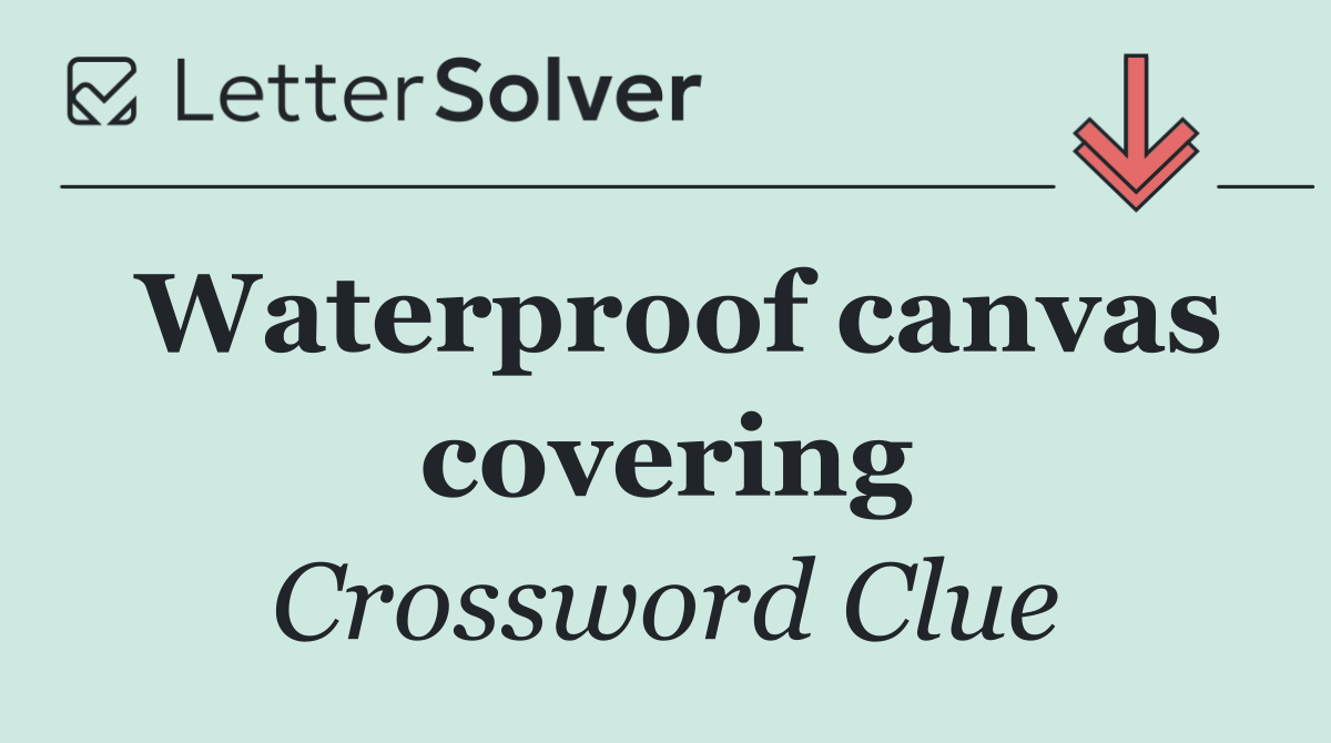 Waterproof canvas covering