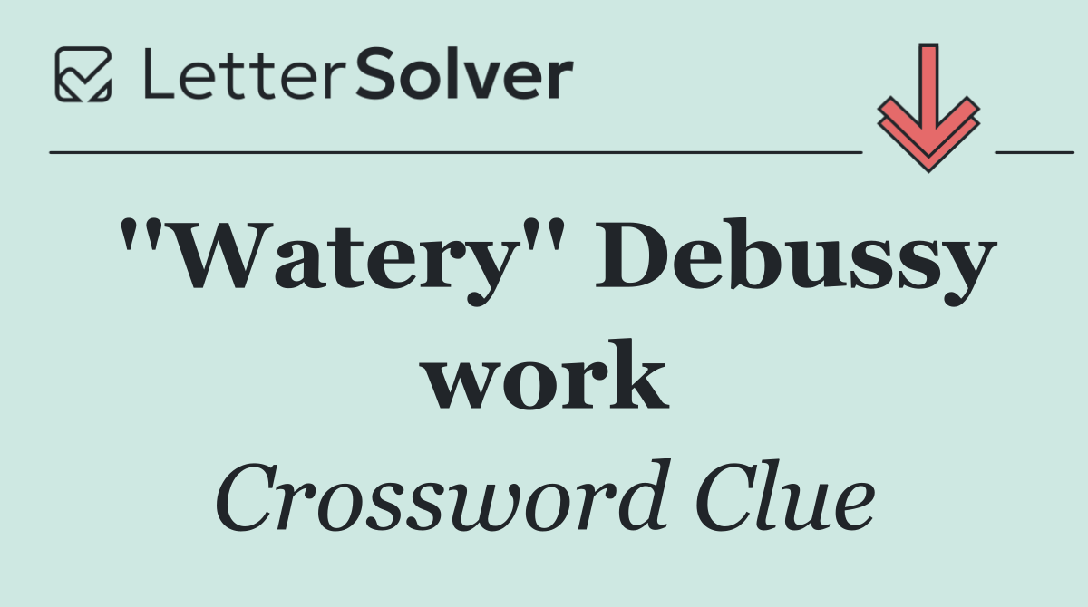 ''Watery'' Debussy work