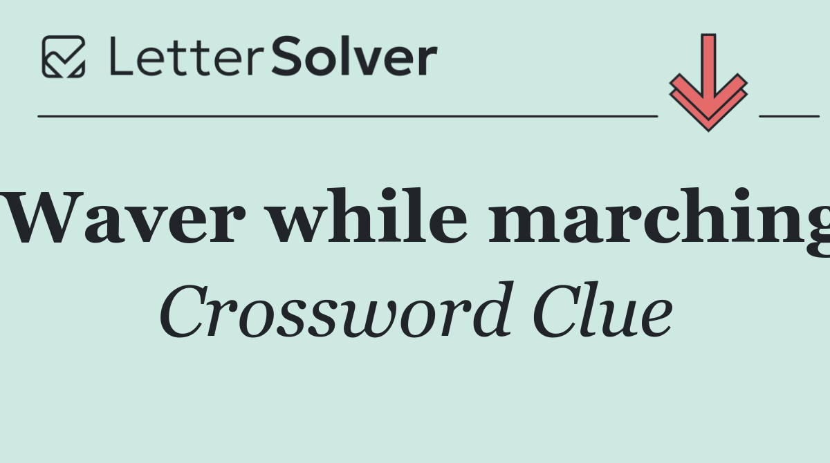 Waver while marching