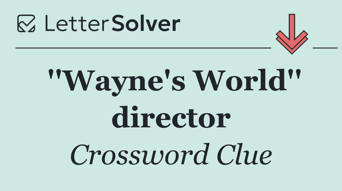 ''Wayne's World'' director
