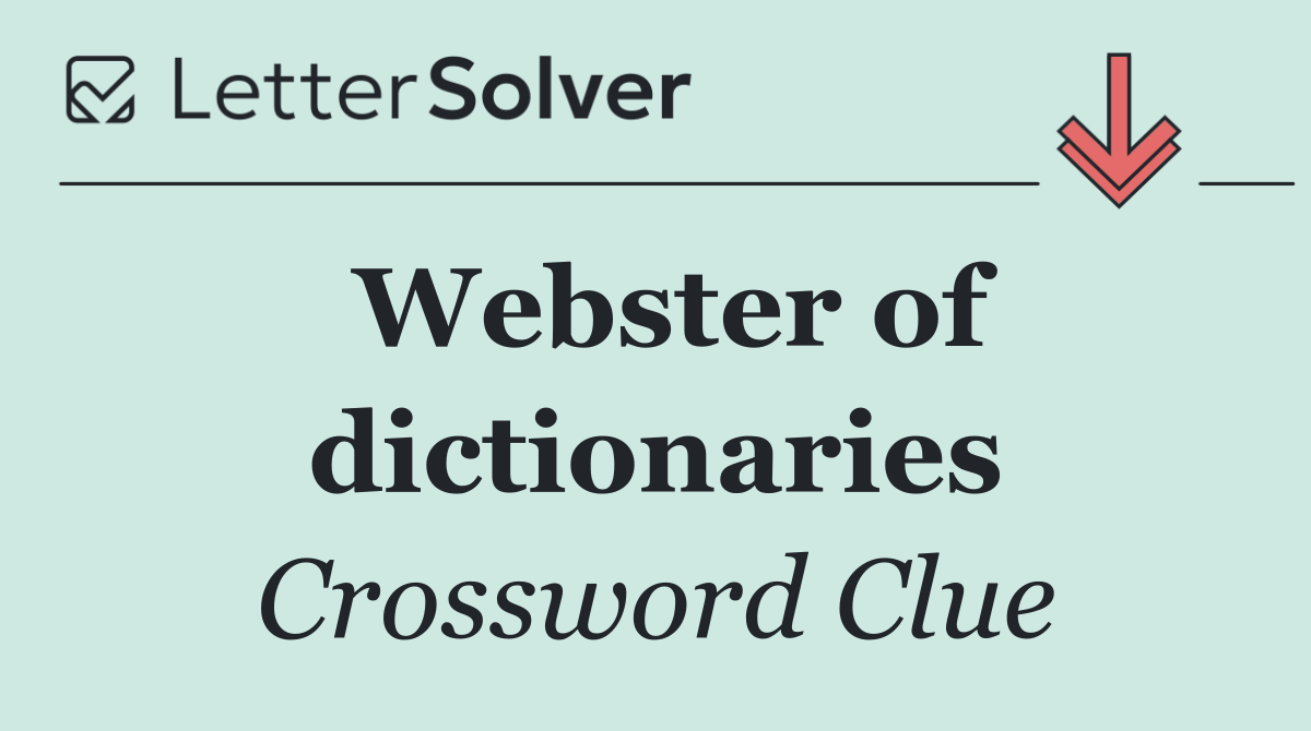 Webster of dictionaries