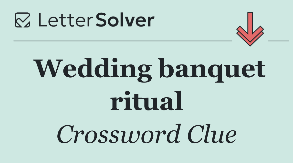 Wedding banquet ritual