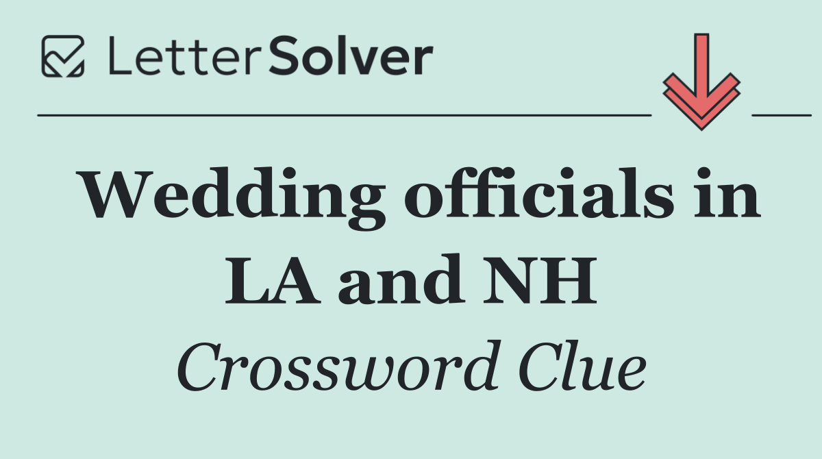 Wedding officials in LA and NH