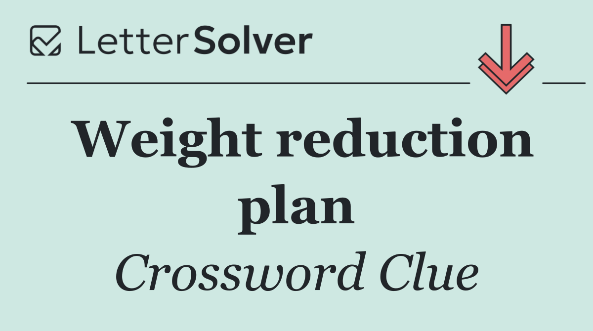 Weight reduction plan