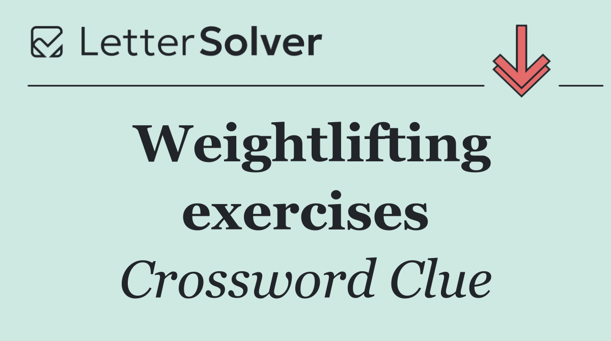 Weightlifting exercises