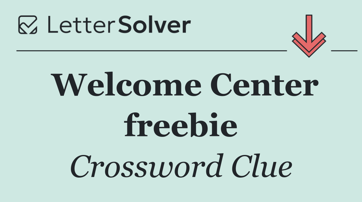Welcome Center freebie