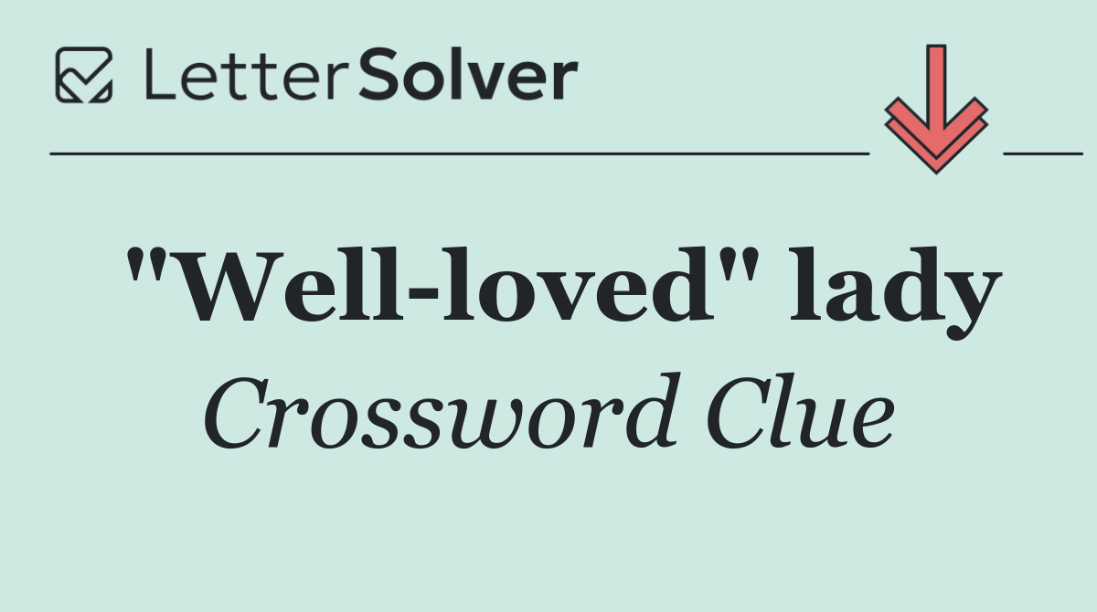 "Well loved" lady