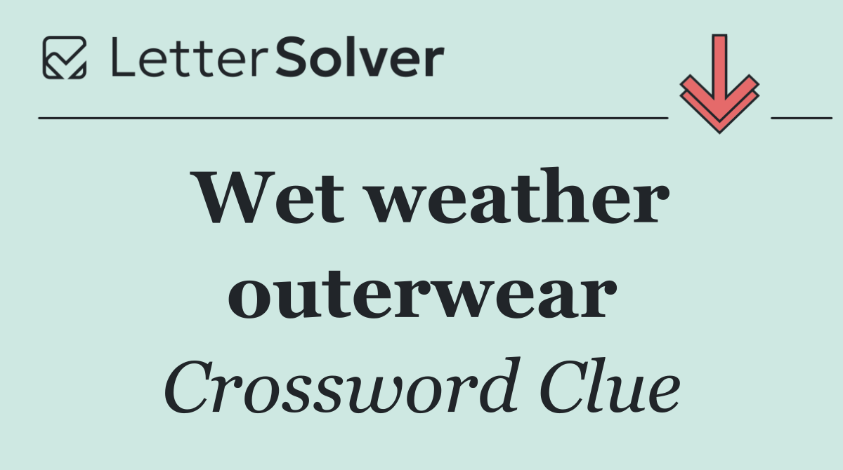 Wet weather outerwear