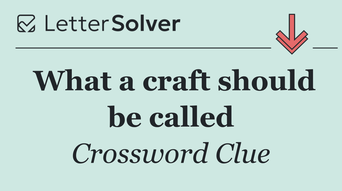 What a craft should be called