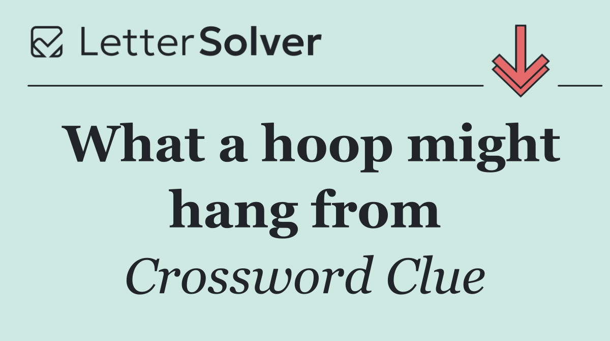 What a hoop might hang from