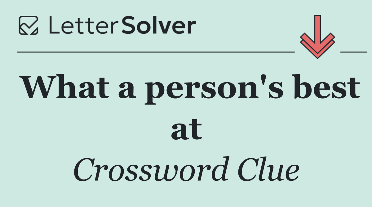 What a person's best at
