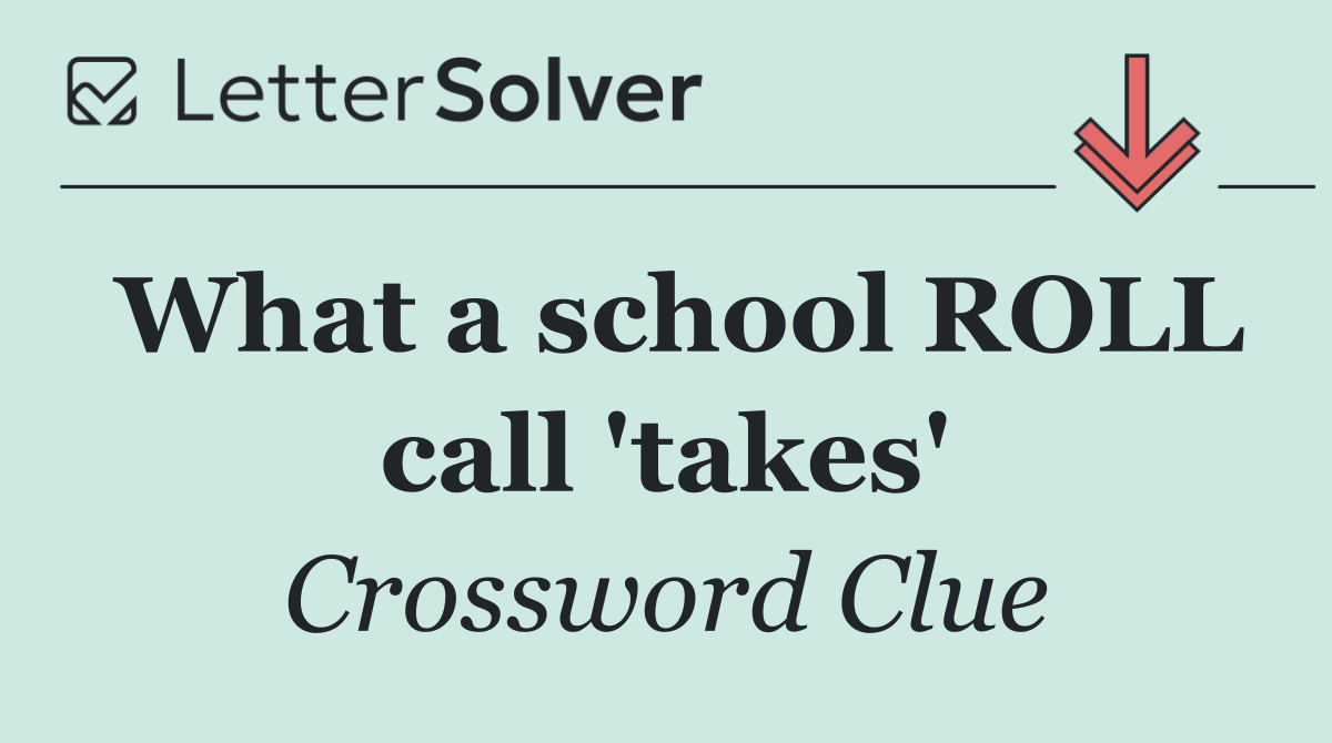What a school ROLL call 'takes'