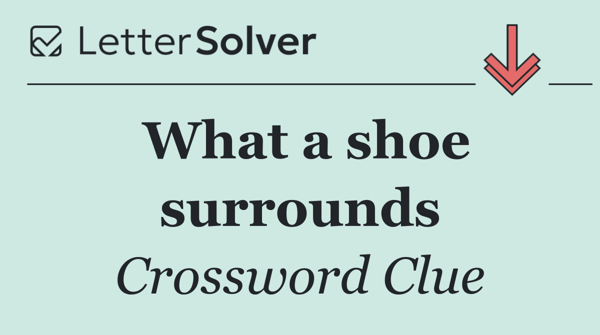 What a shoe surrounds