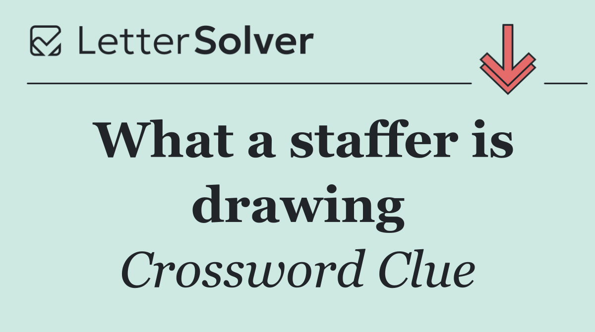 What a staffer is drawing