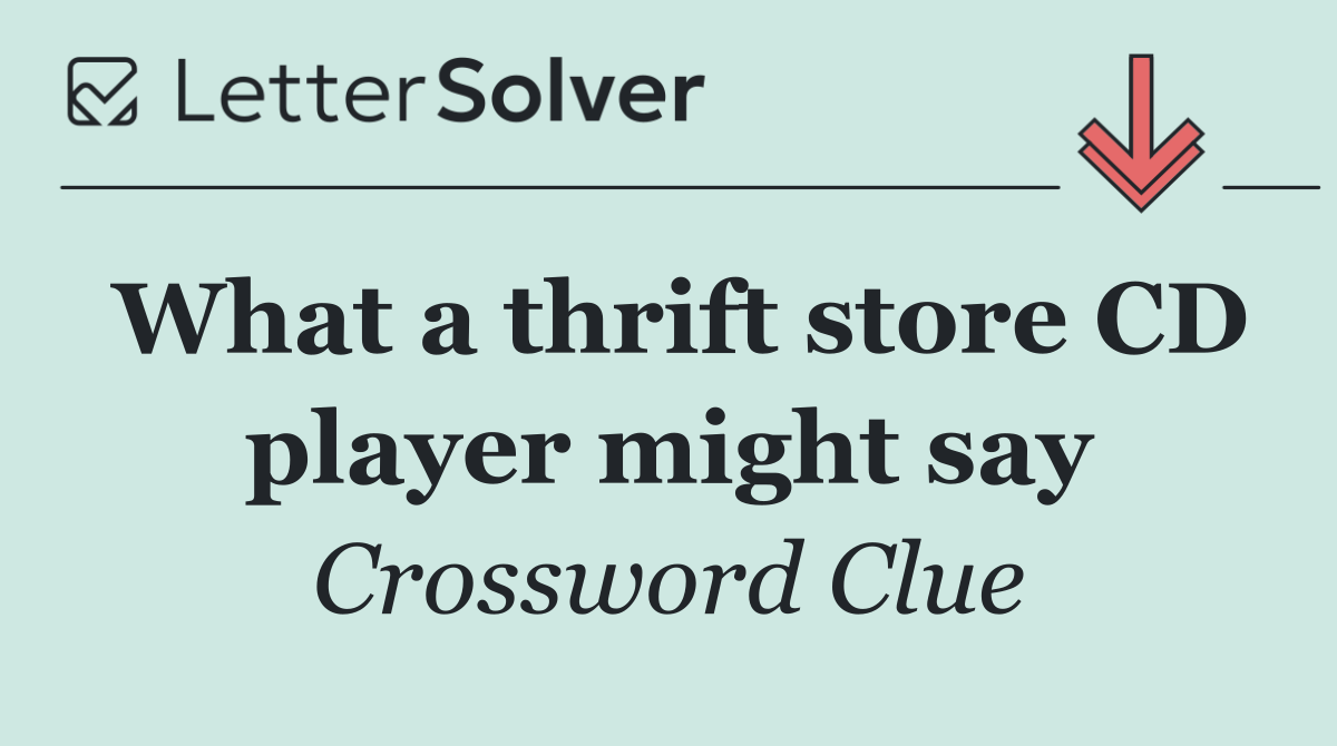 What a thrift store CD player might say