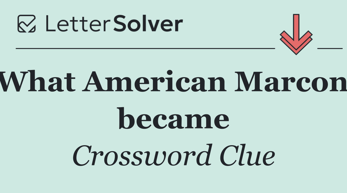 What American Marconi became