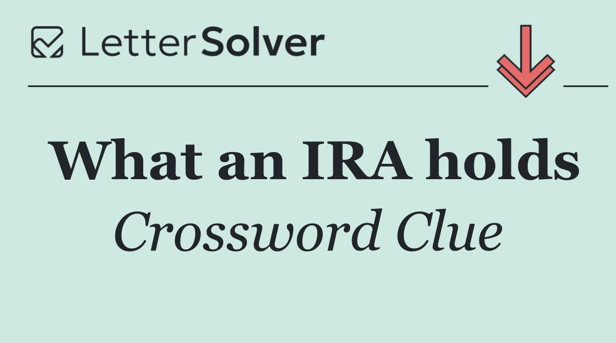 What an IRA holds