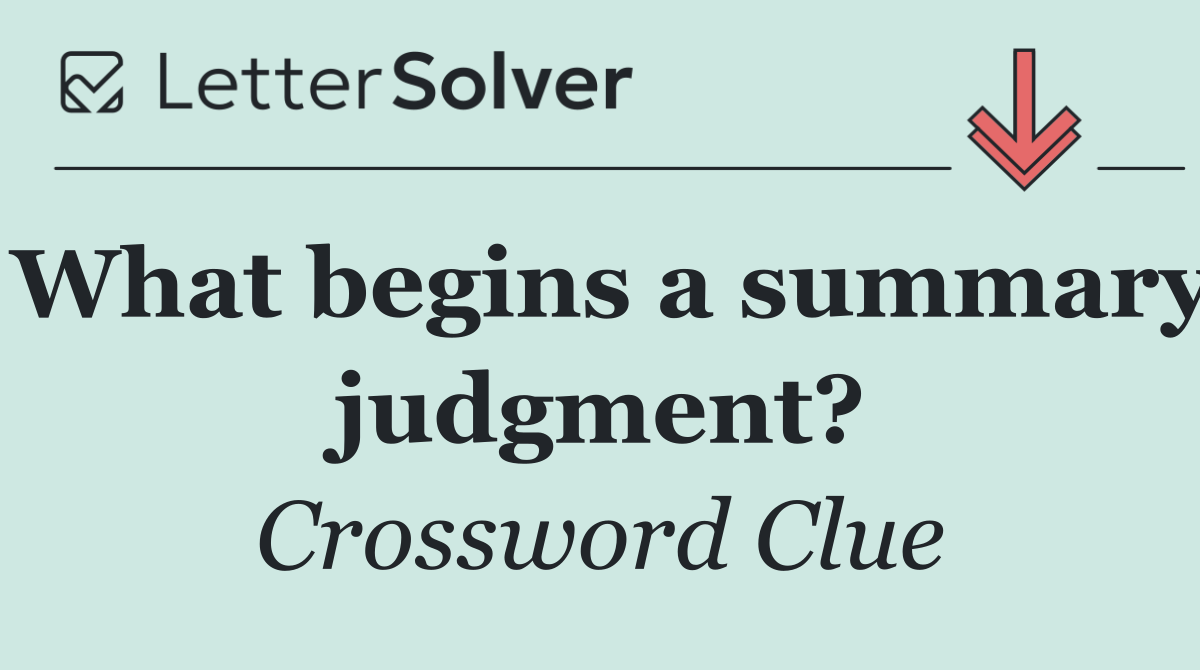 What begins a summary judgment?