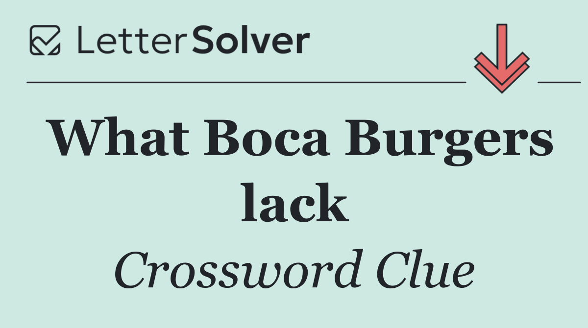 What Boca Burgers lack