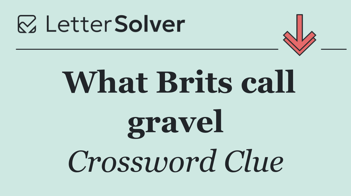 What Brits call gravel