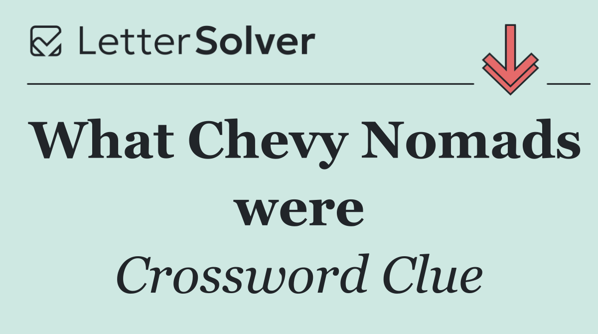 What Chevy Nomads were