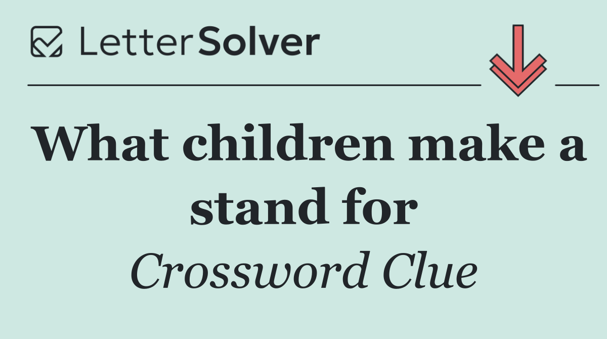 What children make a stand for