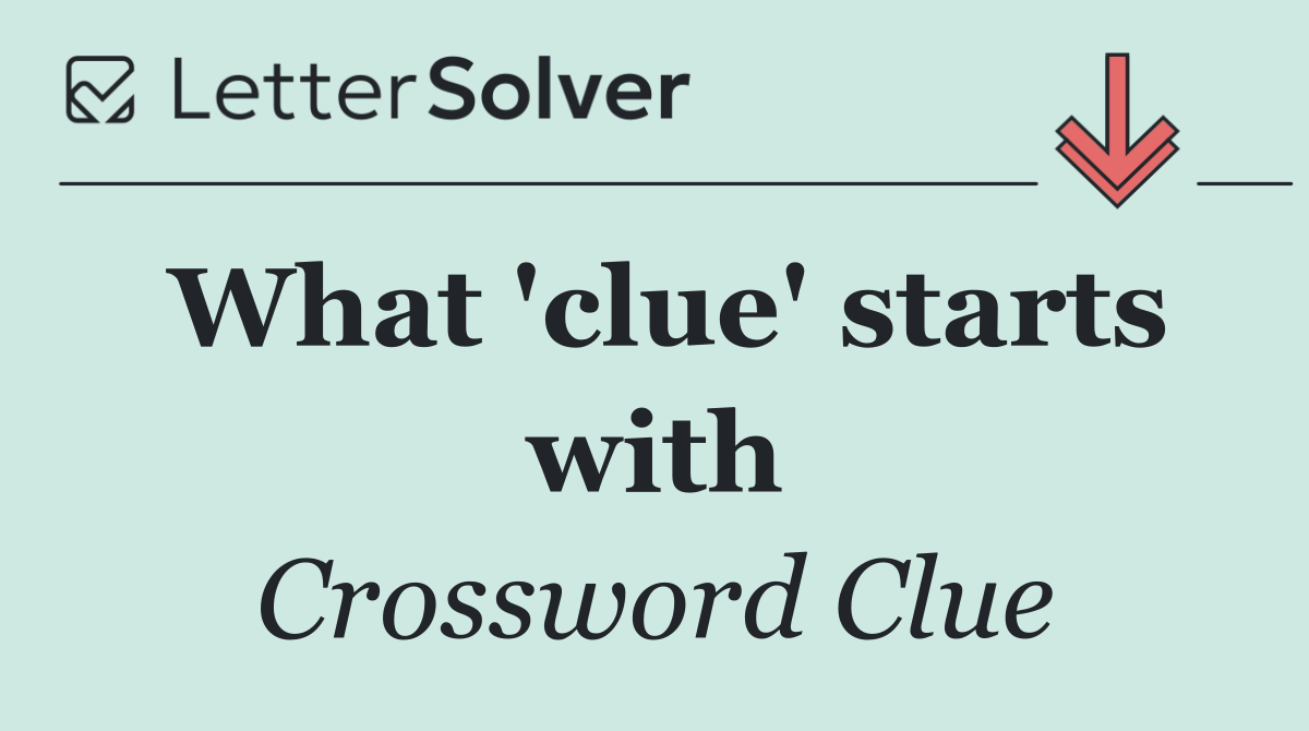 What 'clue' starts with