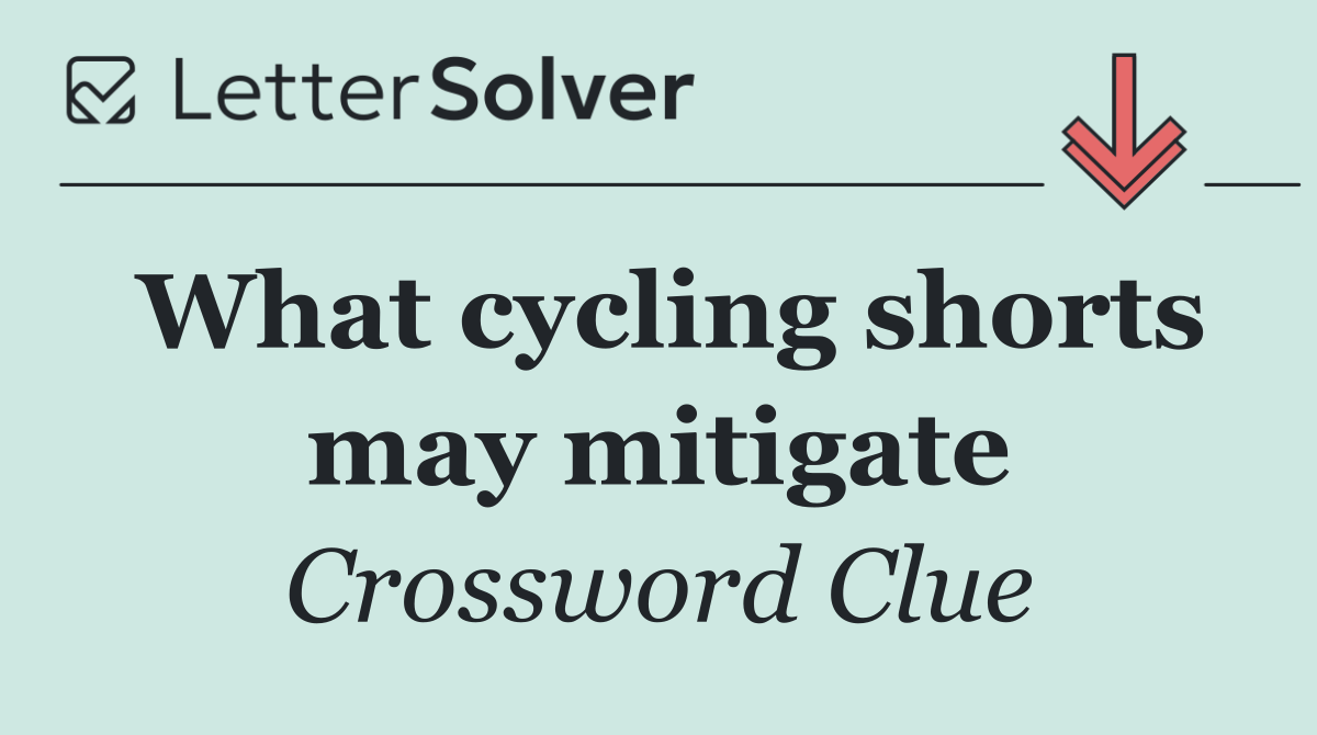 What cycling shorts may mitigate