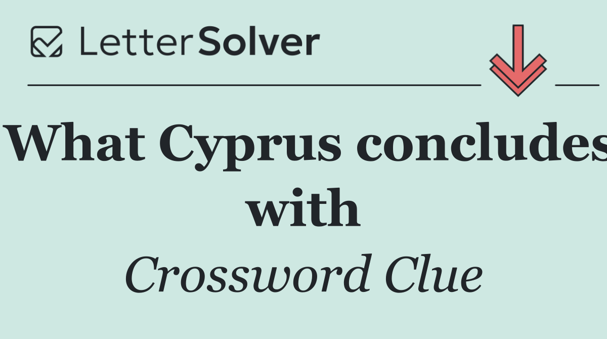 What Cyprus concludes with
