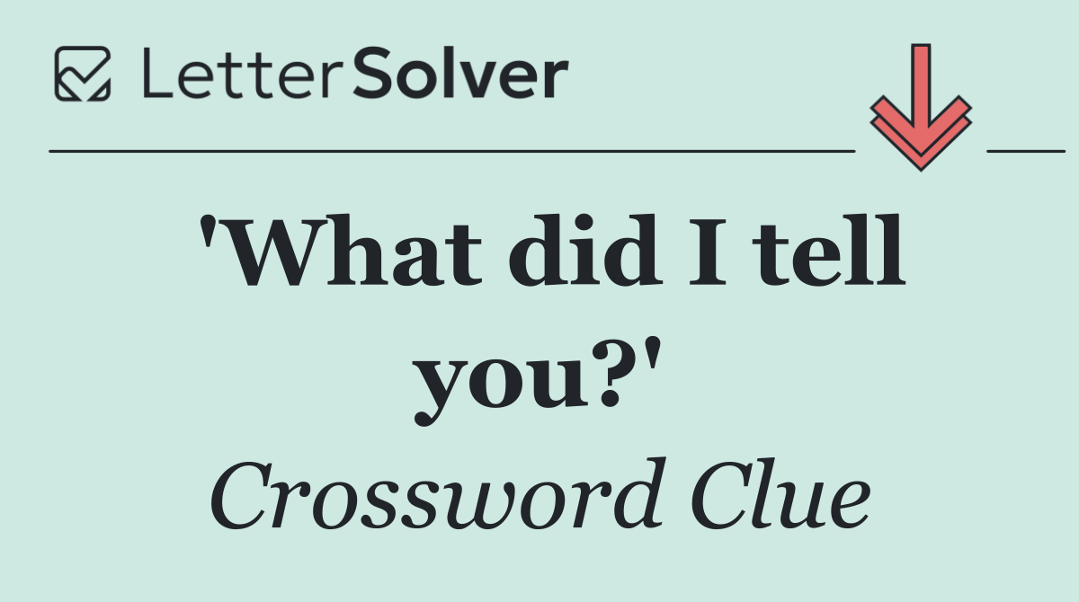 'What did I tell you?'