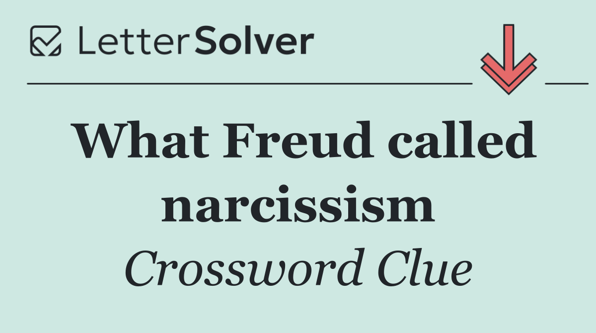What Freud called narcissism