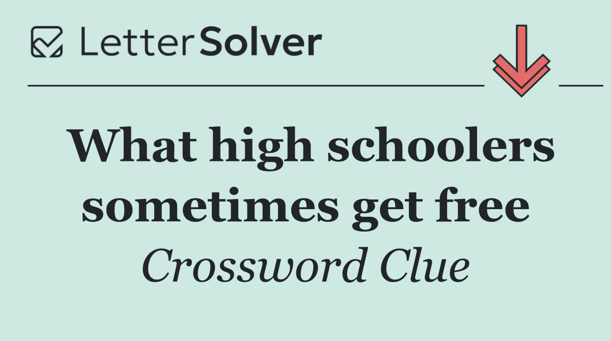 What high schoolers sometimes get free