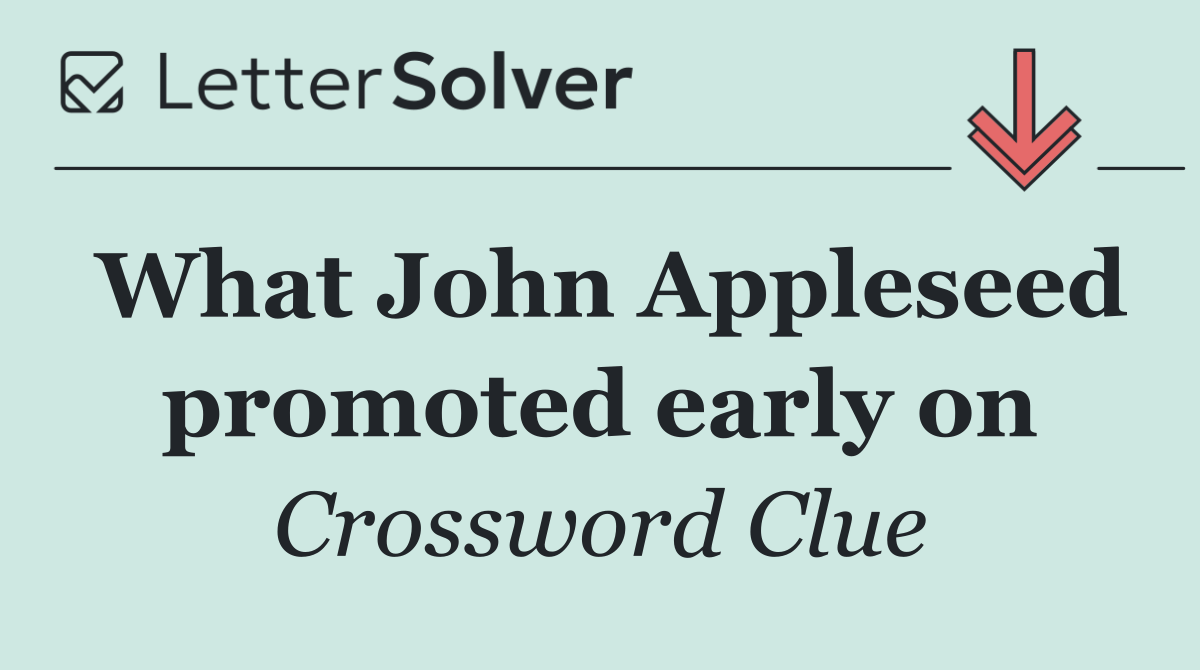 What John Appleseed promoted early on
