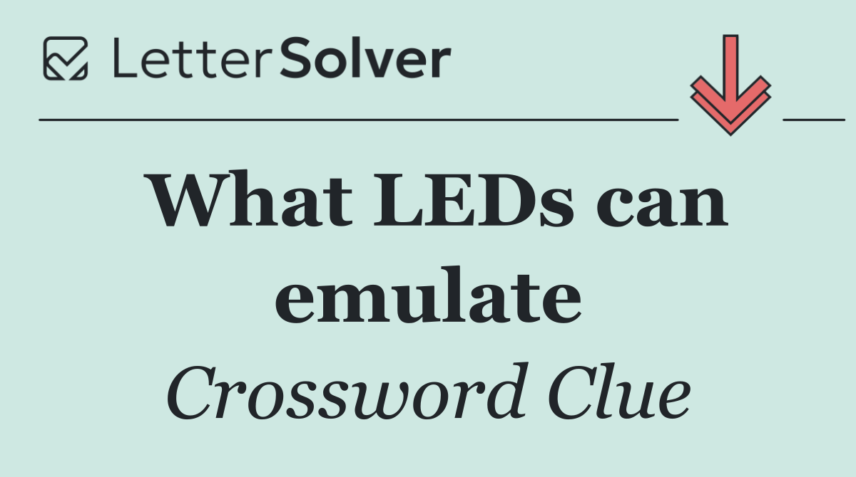 What LEDs can emulate