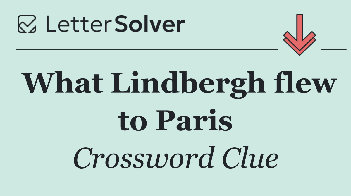 What Lindbergh flew to Paris