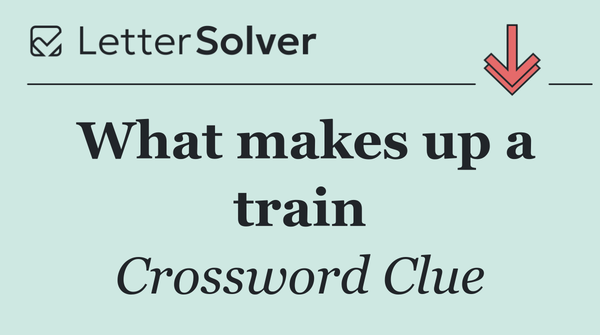 What makes up a train