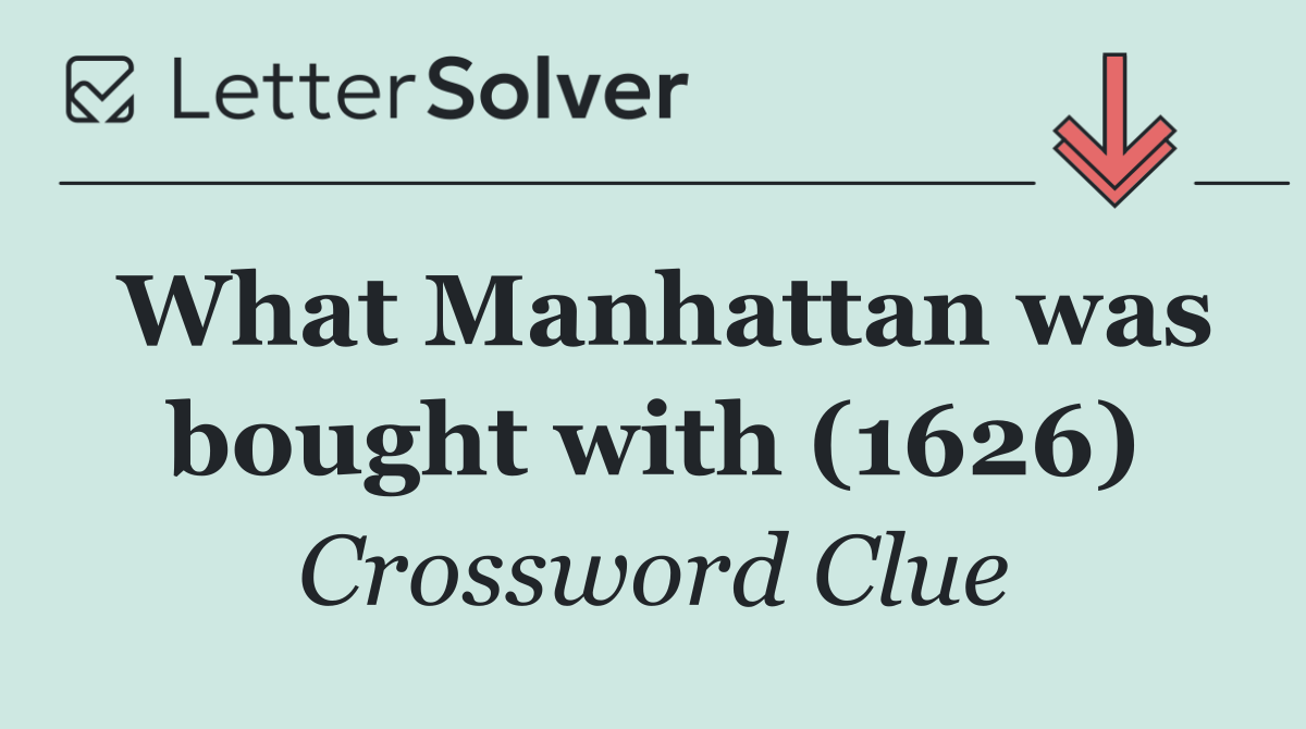 What Manhattan was bought with (1626)