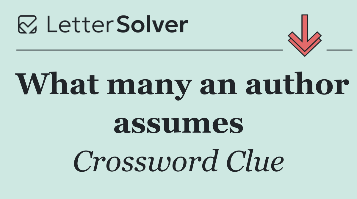 What many an author assumes