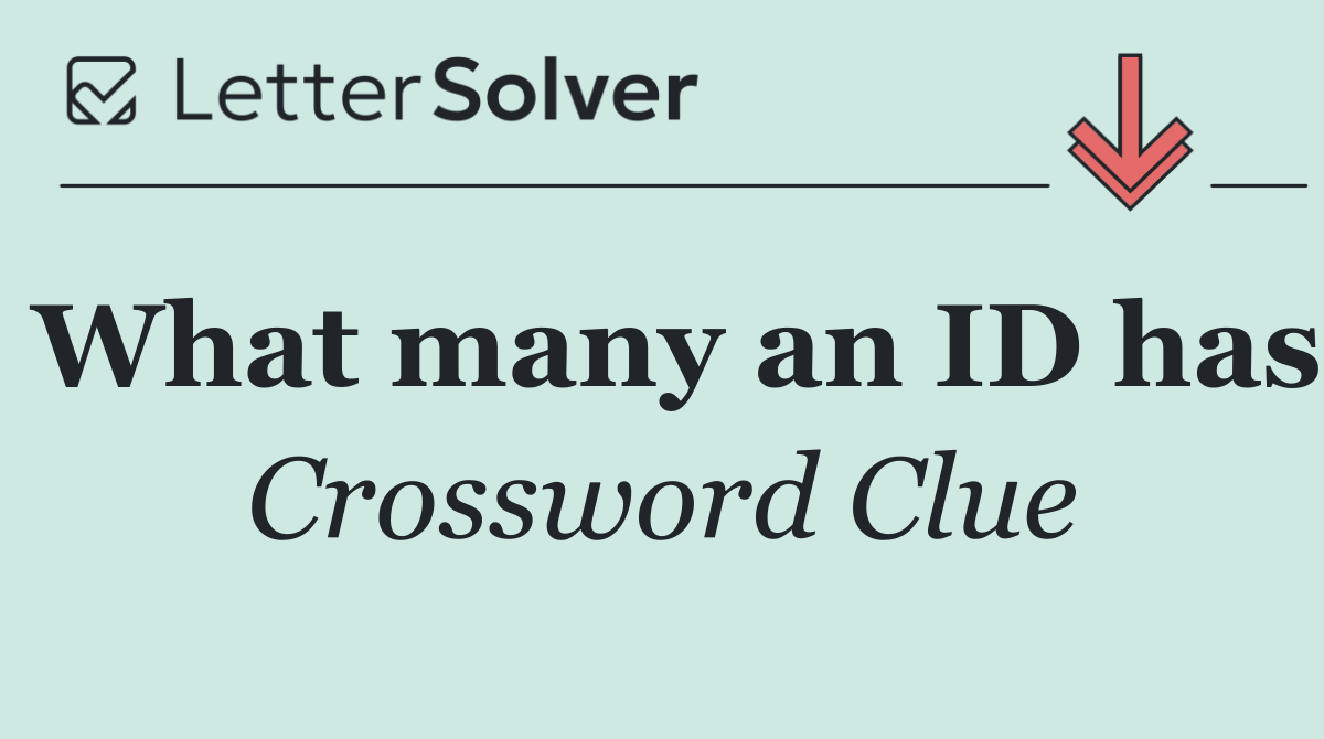 What many an ID has