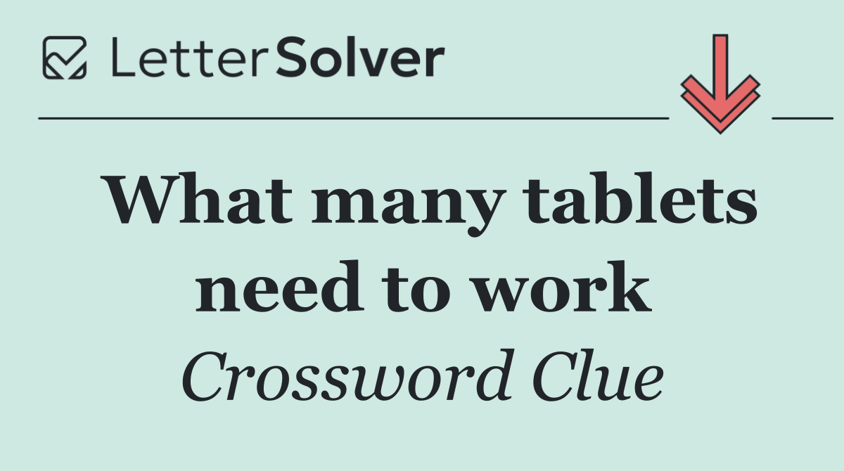 What many tablets need to work